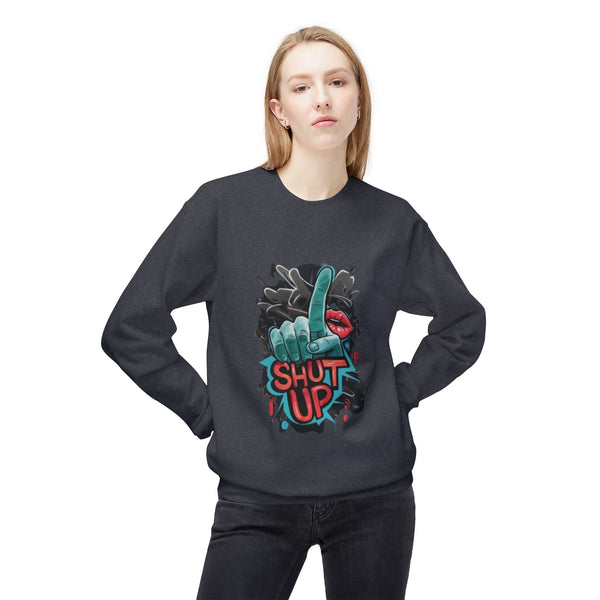 Shut Up Graphic Crewneck Sweatshirt - Unisex Midweight Fleece for Casual Style