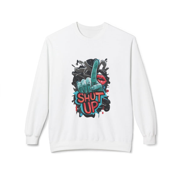 Shut Up Graphic Crewneck Sweatshirt - Unisex Midweight Fleece for Casual Style