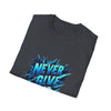 Motivational Unisex T-Shirt - 'Never Give Up' Inspirational Tee