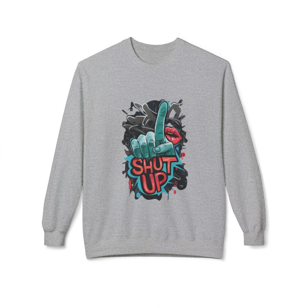 Shut Up Graphic Crewneck Sweatshirt - Unisex Midweight Fleece for Casual Style