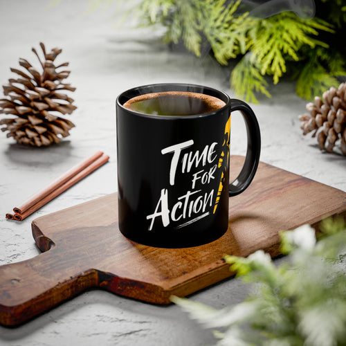Time For Action Mug | Motivational Black Coffee Cup, 11oz or 15oz