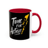Time For Action Mug | Motivational Black Coffee Cup, 11oz or 15oz