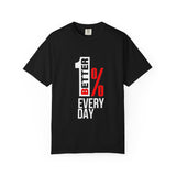 1% Better Every Day T-shirt | Motivation Fitness Progress Tee