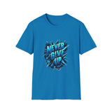 Motivational Unisex T-Shirt - 'Never Give Up' Inspirational Tee